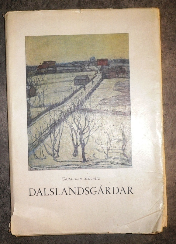 Gösta von Schoultz : Dalslandsgårdar   1951 1.p.