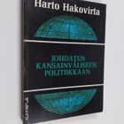 Harto Hakovirta : Johdatus kansainväliseen politiikkaan - pikkukuva 1