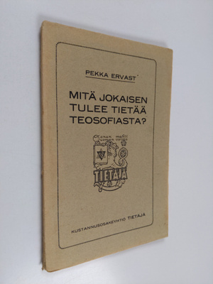 Pekka Ervast : Mitä jokaisen tulee tietää teosofiasta (1919)