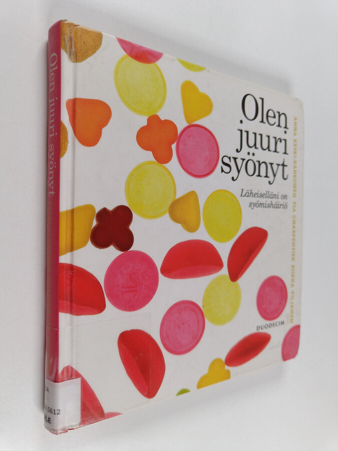 Olen juuri syönyt : läheiselläni on syömishäiriö
