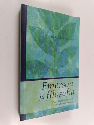 Heikki A. Kovalainen : Emerson ja filosofia : Ralph Waldo...