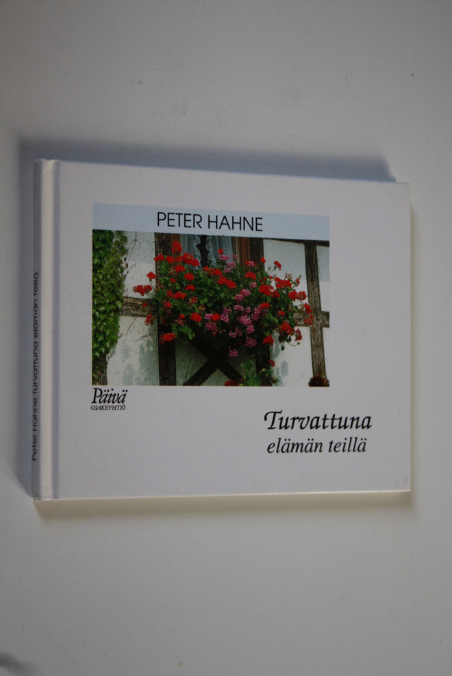 Peter Hahne : Turvattuna elämän teillä