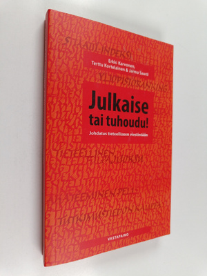 Erkki Karvonen : Julkaise tai tuhoudu! : johdatus tieteel...