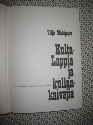 Kulta-Lappia ja kullankaivajia Mäkipuro, Viljo ,
