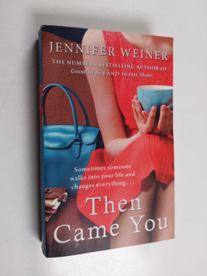 Jennifer Weiner : Then came you