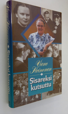 Vieno Heinonen : Sisareksi kutsuttu (signeerattu)