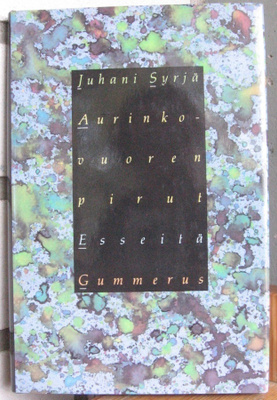 Juhani Syrjä: Aurinkovuoren pirut, Gummerus 1988. 118 s.