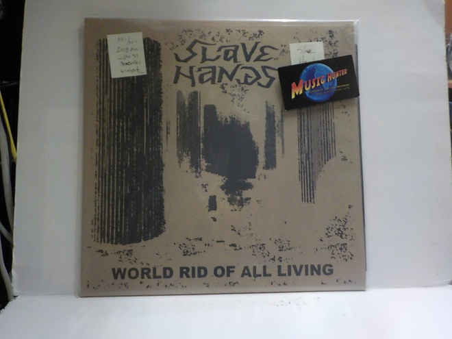 SLAVE HANDS - WORLD RID OF ALL LIVING M-/M- LP