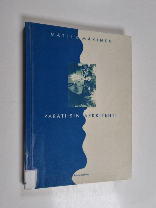 Matti K. Mäkinen : Paratiisin arkkitehti