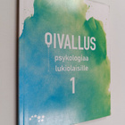 Tiina-Maria Päivänsalo : Oivallus : psykologiaa lukiolais... - pikkukuva 1