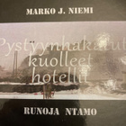 MARKO J. NIEMI: PYSTYYNHAKATUT KUOLLEET HOTELLIT - pikkukuva 1
