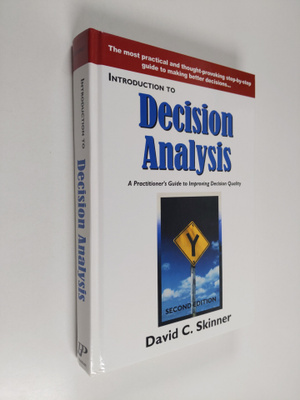David C. Skinner : Introduction to Decision Analysis - A ...