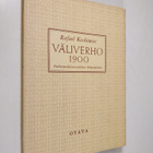 Rafael Koskimies : Väliverho 1900 : kulttuurihistoriallis... - pikkukuva 1