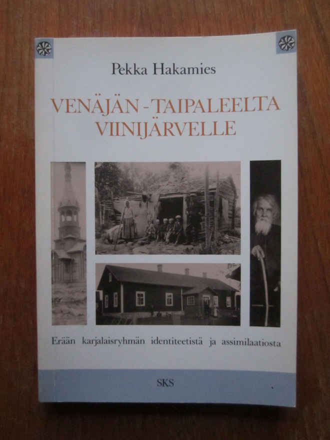 Venäjän-Taipaleelta Viinijärvelle - Erään karjalaisryhmän...