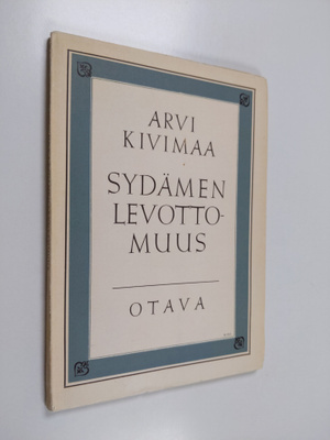 Arvi Kivimaa : Sydämen levottomuus
