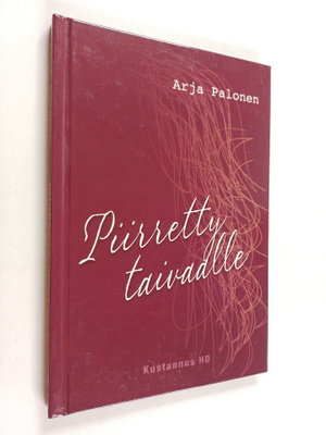 Arja Palonen : Piirretty taivaalle (signeerattu, tekijän ...