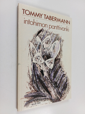 Tommy Tabermann : Intohimon panttivanki : runoja