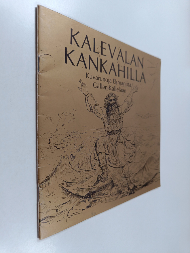 Kalevalan kankahilla : kuvarunoja Ekmanista Gallen-Kallelaan