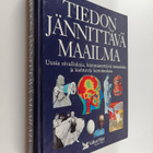 Tiedon jännittävä maailma : uusia oivalluksia, hämmästytt... - pikkukuva 1