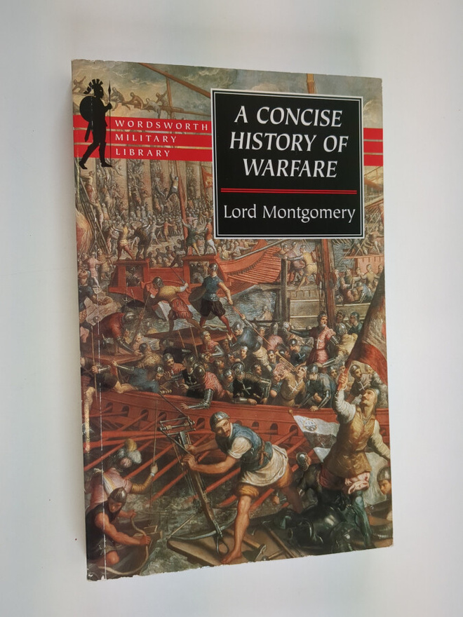Lord Montgomery : A concise history of warfare