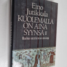 Eino Jutikkala : Kuolemalla on aina syynsä : maailman väe... - pikkukuva 1