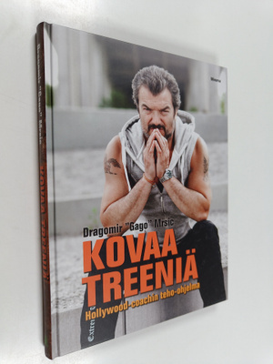 Dragomir Mrsic : Kovaa treeniä - Hollywood-coachin teho-o...
