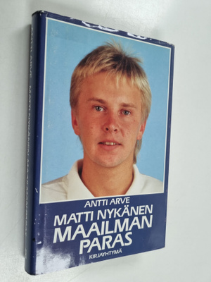 Antti Arve : Matti Nykänen, maailman paras