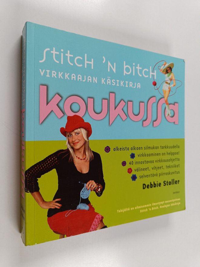 Debbie Stoller : Stitch 'n Bitch - Koukussa : Virkkaajan ...