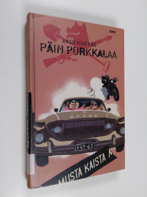 Ansu Kivekäs : Päin Porkkalaa