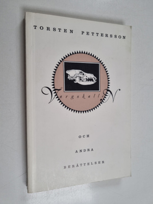 Torsten Pettersson : Vargskallen och andra berättelser (s...