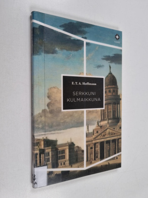 E. T. A. Hoffmann : Serkkuni kulmaikkuna