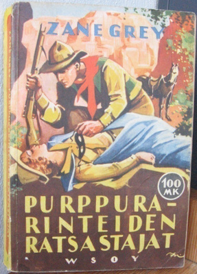 Zane Grey: Purppurarinteiden ratsastajat, Wsoy 1952. 6p.326s