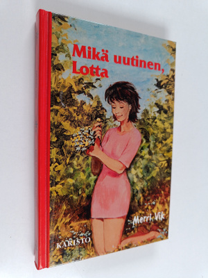 Merri Vik : Mikä uutinen, Lotta
