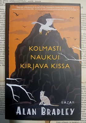 Alan Bradley - Kolmasti naukui kirjava kissa (sid.)