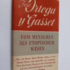 Jose Ortega y Gasset : Vom Menschen als utopischem Wesen - pikkukuva 1