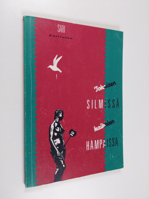 Sari Karttunen : Jokaisen silmissä, kaikkien hampaissa : ...