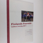 Statsrådets framtidsredogörelse till Riksdagen, Del 2 : F... - pikkukuva 1