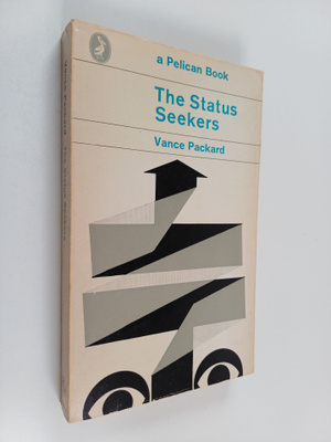 Vance Packard : The Status Seekers