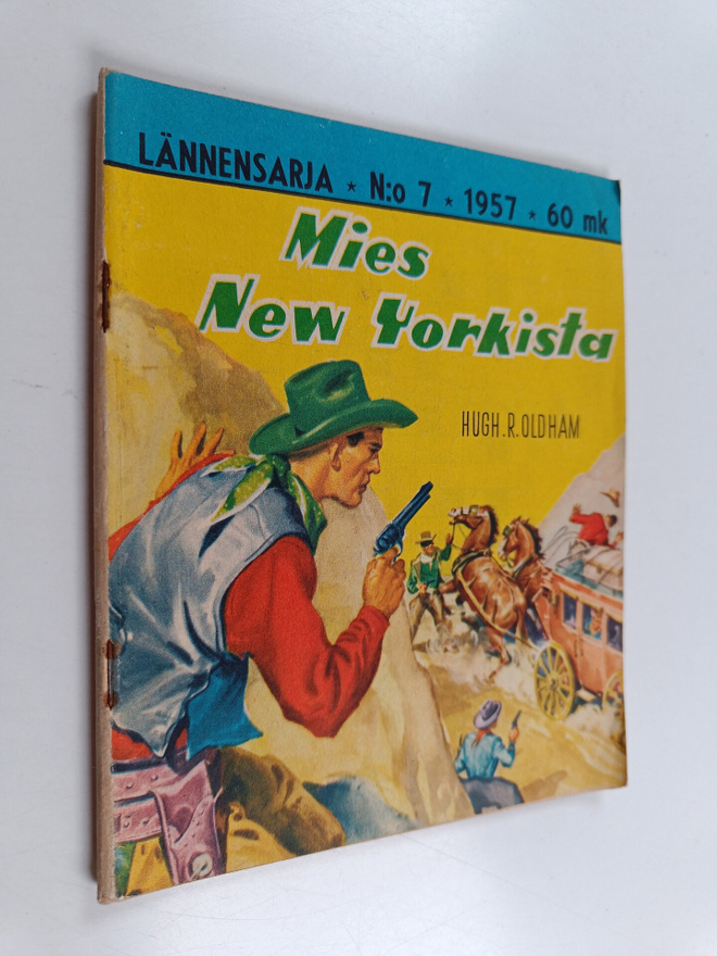 Hugh R. Oldham : Lännensarja 7/1957 : Mies New Yorkista