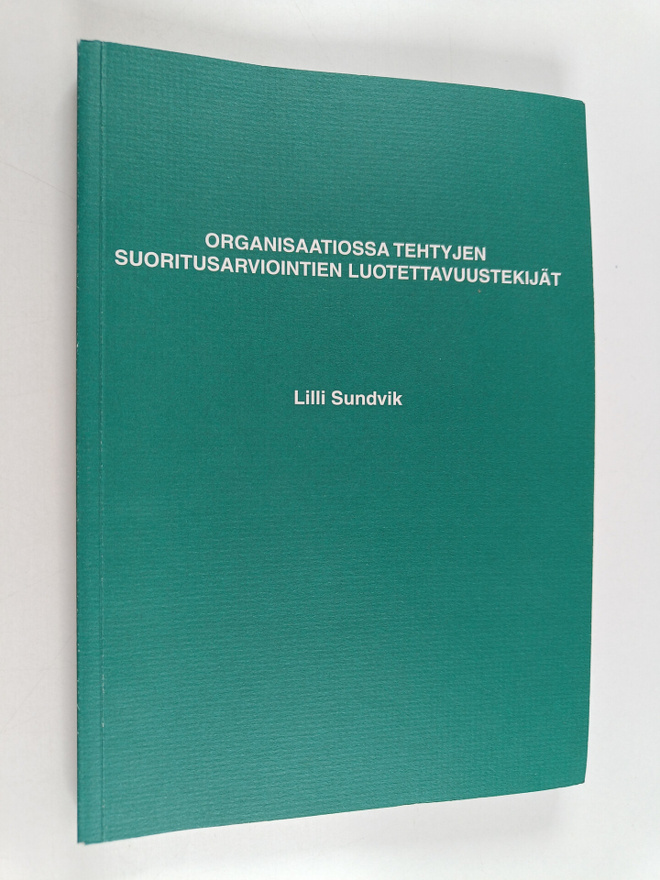 Lilli Sundvik : Organisaatiossa tehtyjen suoritusarvioint...