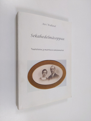 Airi Widlund : Sekahedelmäsoppaa : taustatietoa ja muisti...