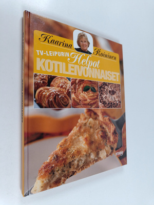 Kaarina Roininen : TV-leipurin helpot kotileivonnaiset : ...