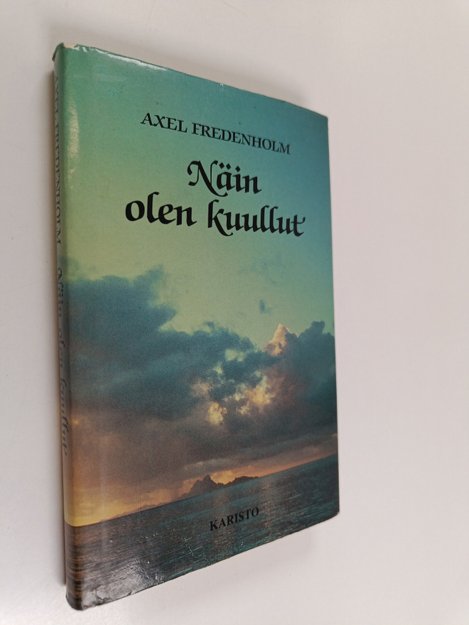 Axel Fredenholm : Näin olen kuullut = Iti maya srutam : M...