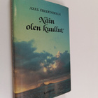 Axel Fredenholm : Näin olen kuullut = Iti maya srutam : M... - pikkukuva 1