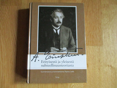 ALBERT EINSTEIN Erityisestä ja yleisestä suhteellisuusteoria