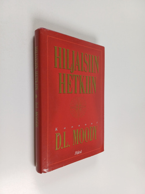 D. L. Moody : Hiljaisiin hetkiin