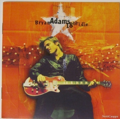Bryan Adams • 18 Til I Die CD