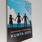 Toni Auvinen : Digitaalinen ja ihmisläheinen kunta 2035 - pikkukuva 1