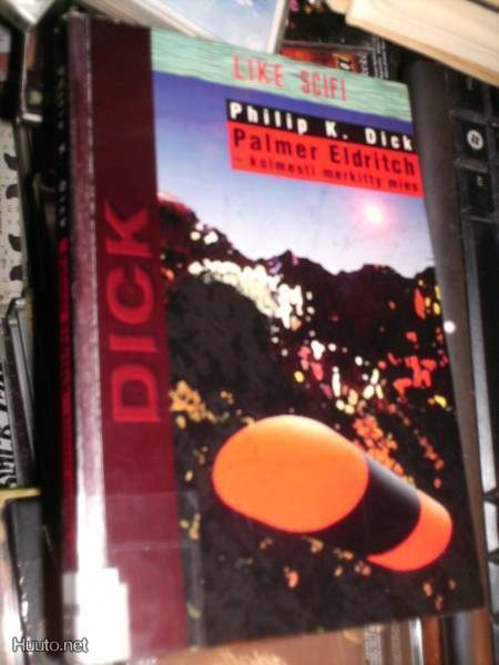 Philip K. Dick PALMER ELDRITCH kolmesti merkitty mies