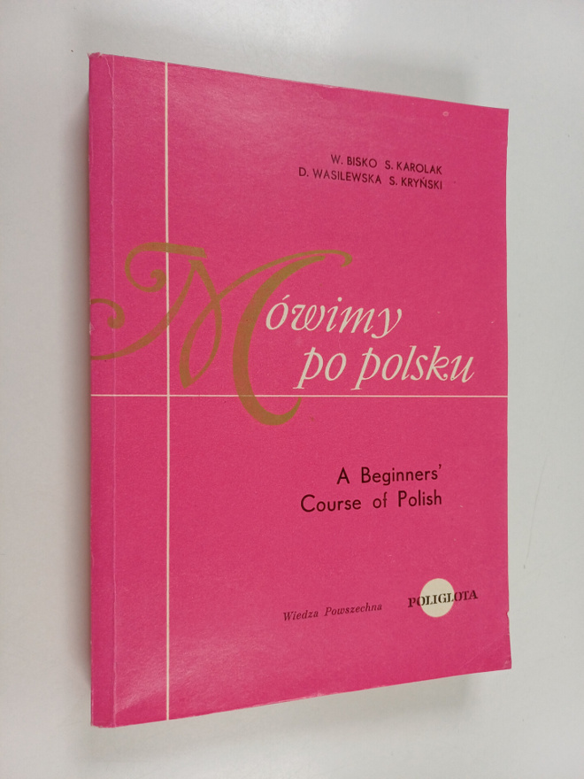 Mowimy po polsku : a beginners' course of Polish